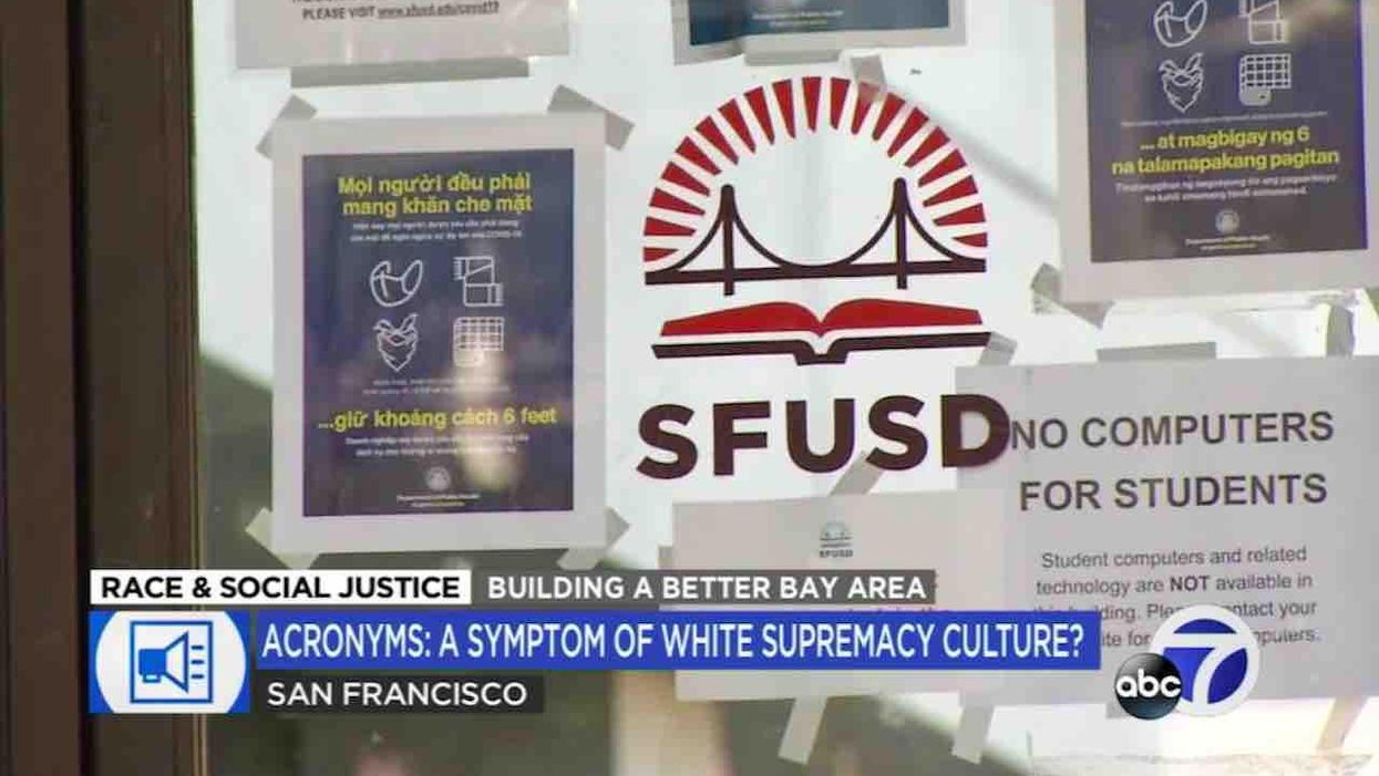 Acronyms are 'symptom of white supremacy,' San Francisco school official says. So acronym is thrown out and replaced with — another acronym.