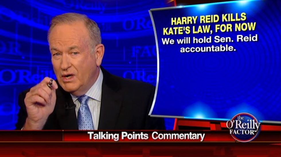 Bill O'Reilly Goes Off on 'Liar' and 'Villain' Harry Reid, Then Issues a 'Personal Note' to Him