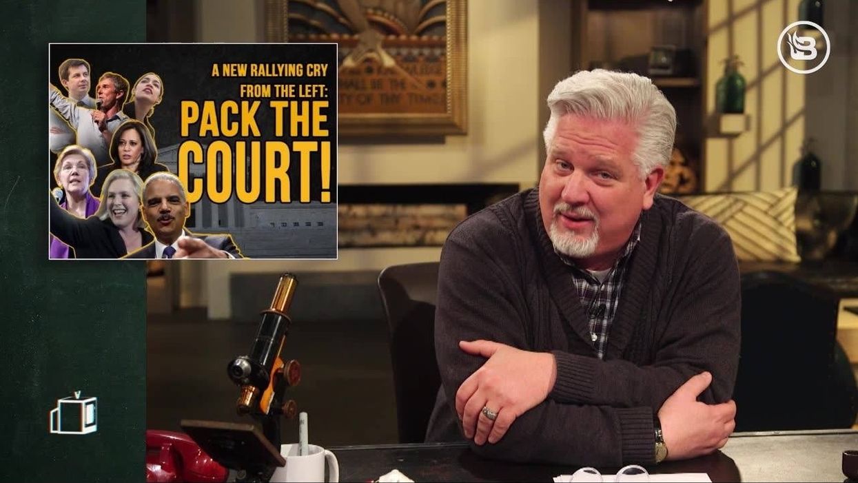 Glenn Beck: 2020 Dems target Supreme Court in bid to 'out-crazy' each other with 'radical proposals'