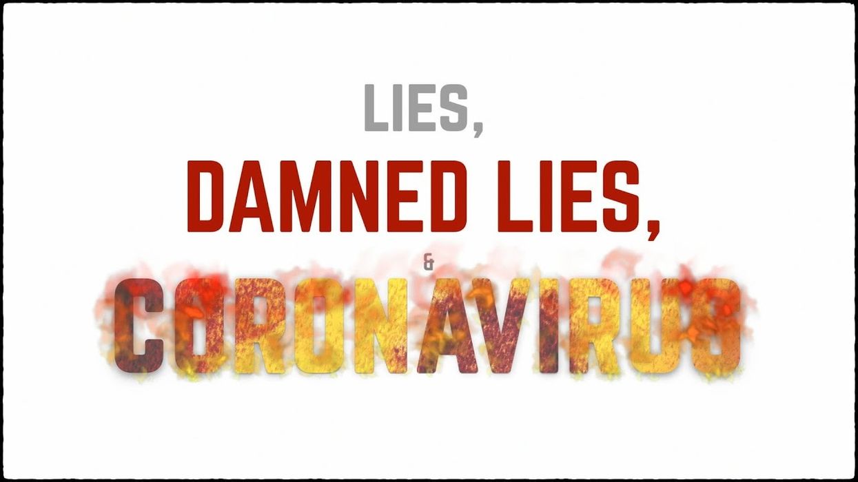 LIST: Lies, Damned Lies, & Coronavirus