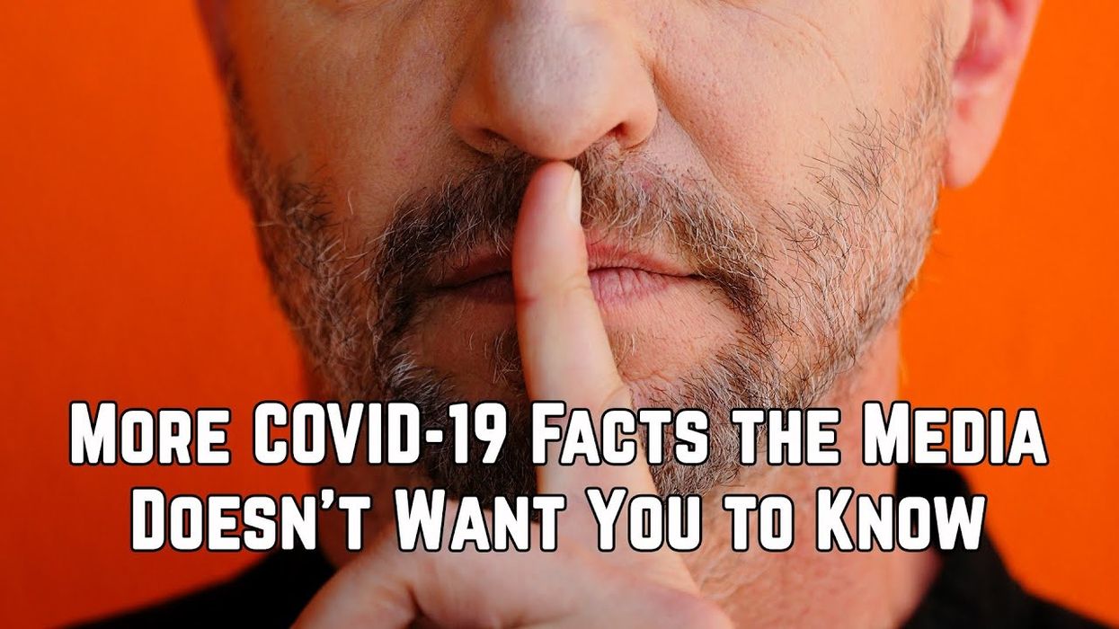 More COVID-19 facts the media does NOT want you to know
