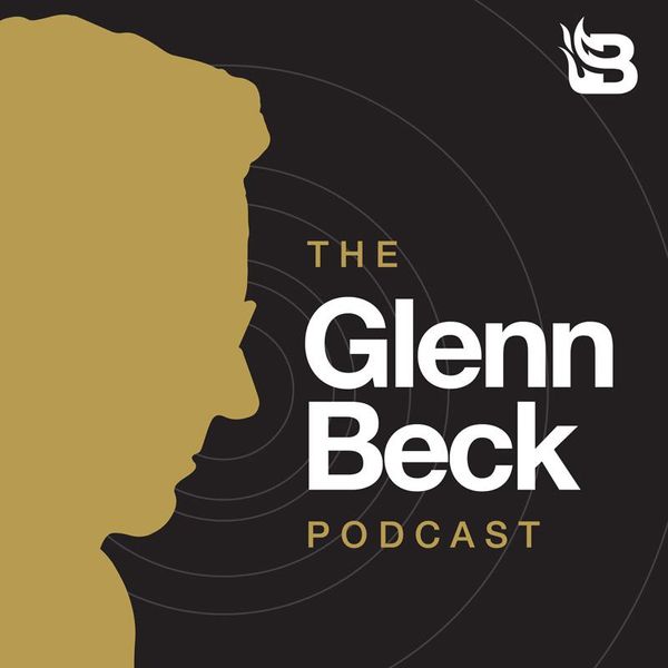 The Glenn Beck Podcast