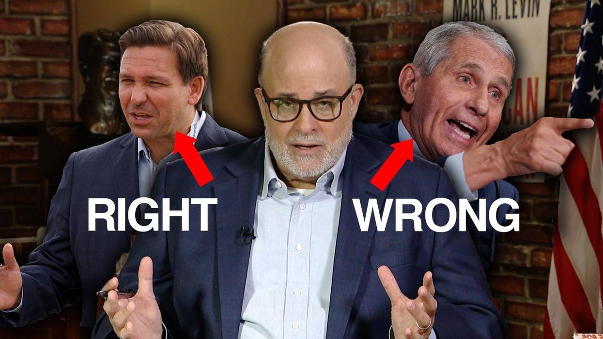 Mark Levin: DeSantis was right, and Fauci was wrong
