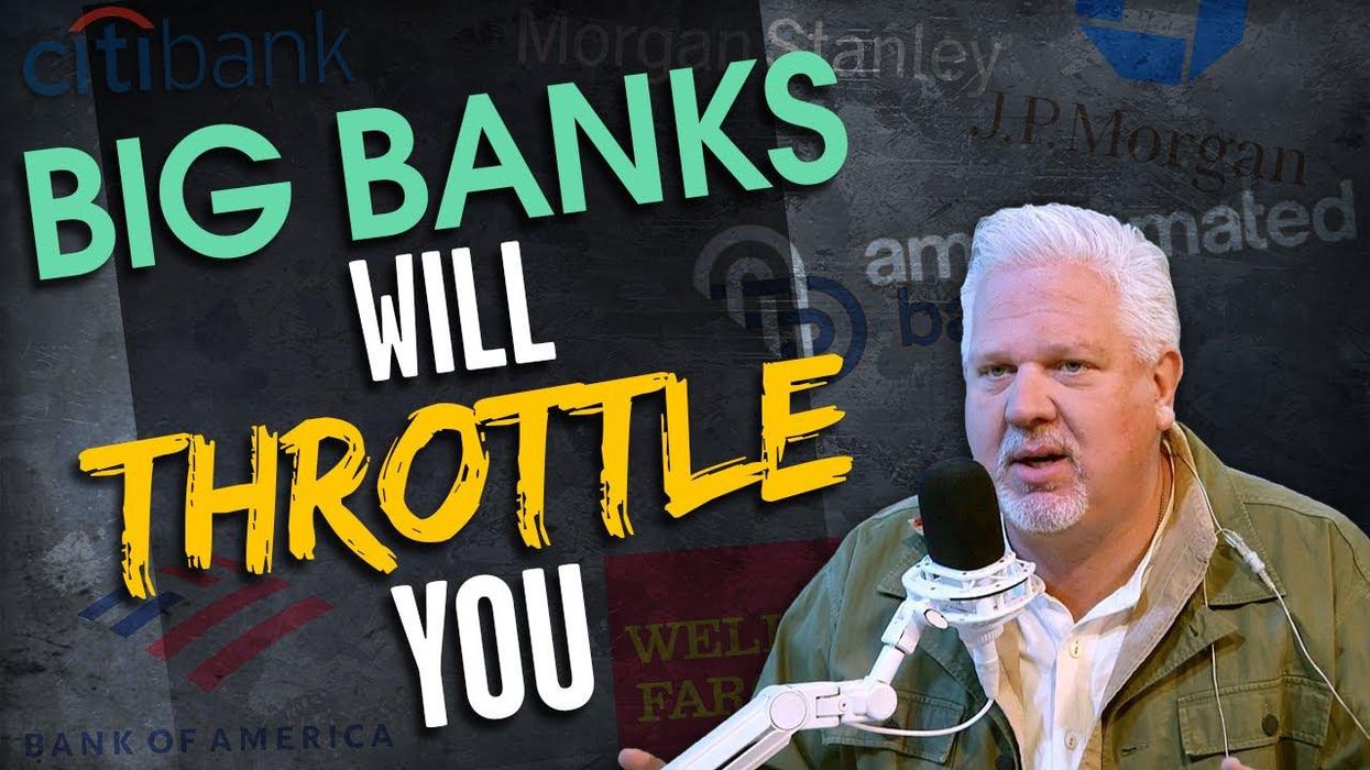Glenn Beck: It’s time to get your money out of THESE 7 big banks. Here’s why.