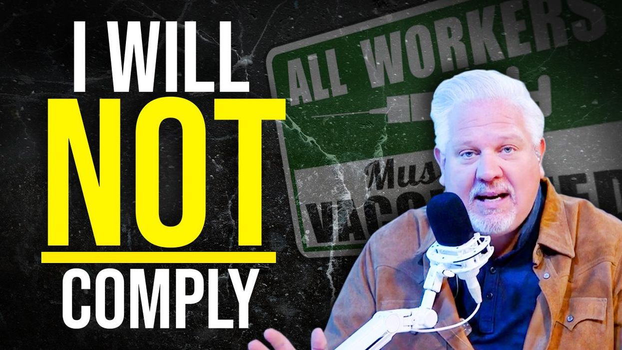 ‘THIS is my line’: Glenn Beck takes a FIERY stance against vaccine mandates