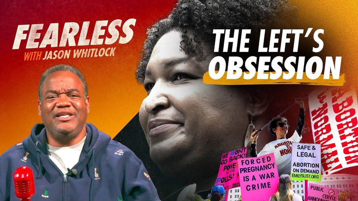 Jason Whitlock HAMMERS Stacey Abrams for making abortion her 'fundamental issue'