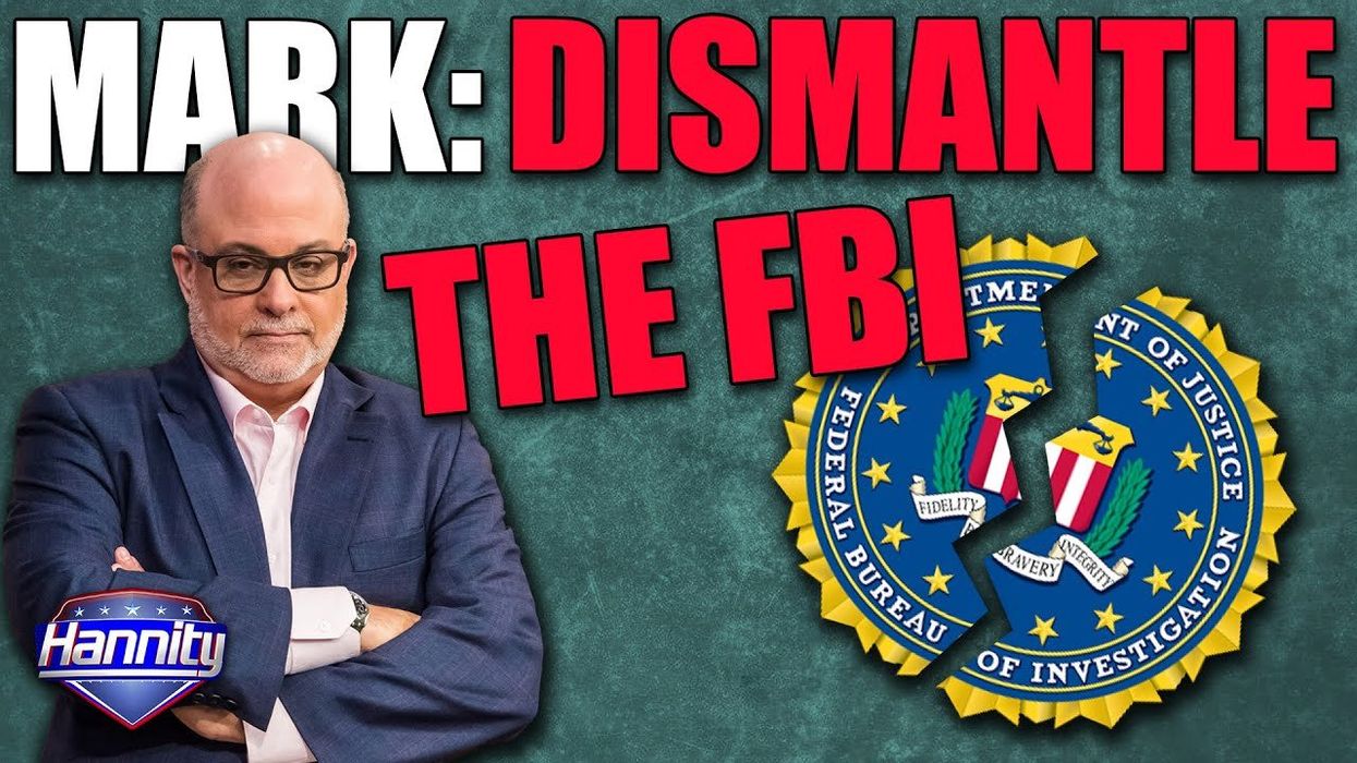 Levin: Why we MUST dismantle the FBI