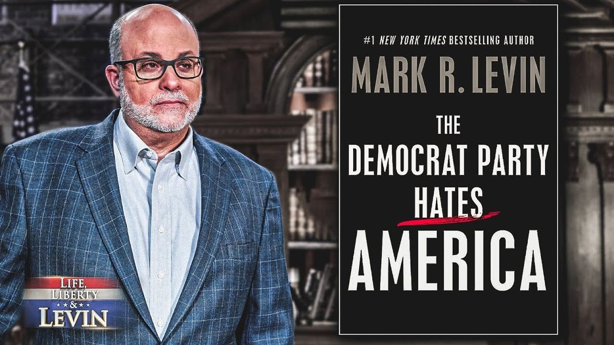 Don't miss Levin's new book, 'The Democrat Party Hates America'