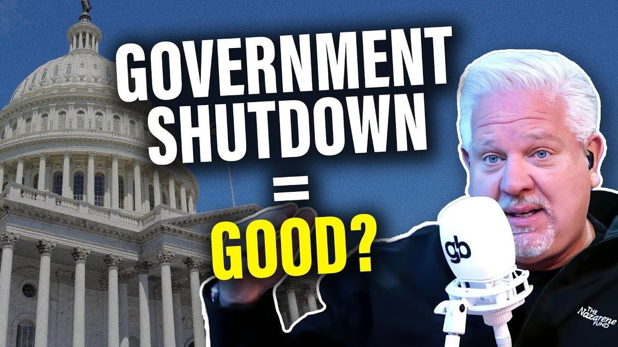 This is why Glenn WANTS a government shutdown — and ALL TAXPAYERS should too