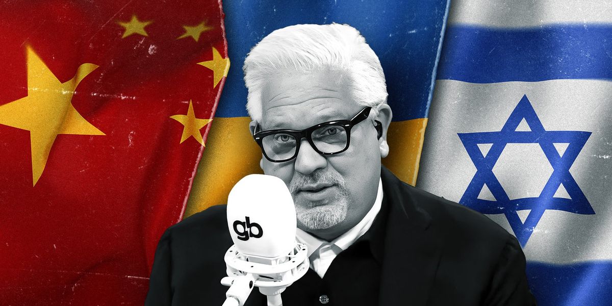 NextImg:Glenn: Are Israel, Ukraine, and China all connected? | Blaze Media