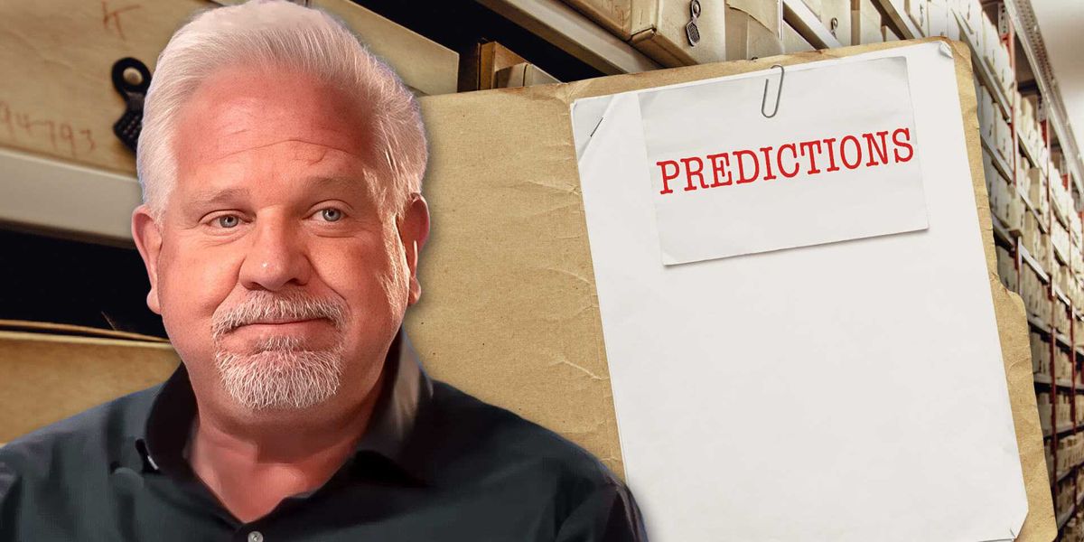 THESE predictions Glenn Beck made 10 years ago are playing out in real time — but it’s all about to come to a screeching halt