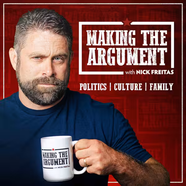 Making the Argument with Nick Freitas