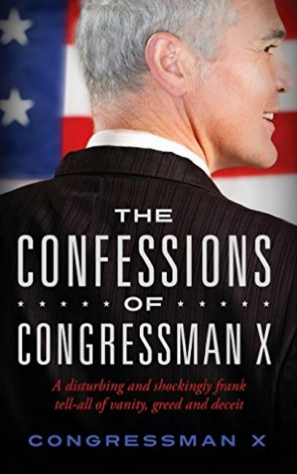 Devastating Inside Look': Anonymous Congressman Drops 'Deeply Disturbing' Confessions About Washington D.C. in Tell-All Book