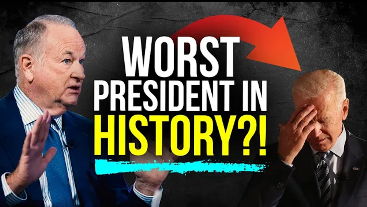 Bill O’Reilly: PROOF Biden may be the worst president in HISTORY